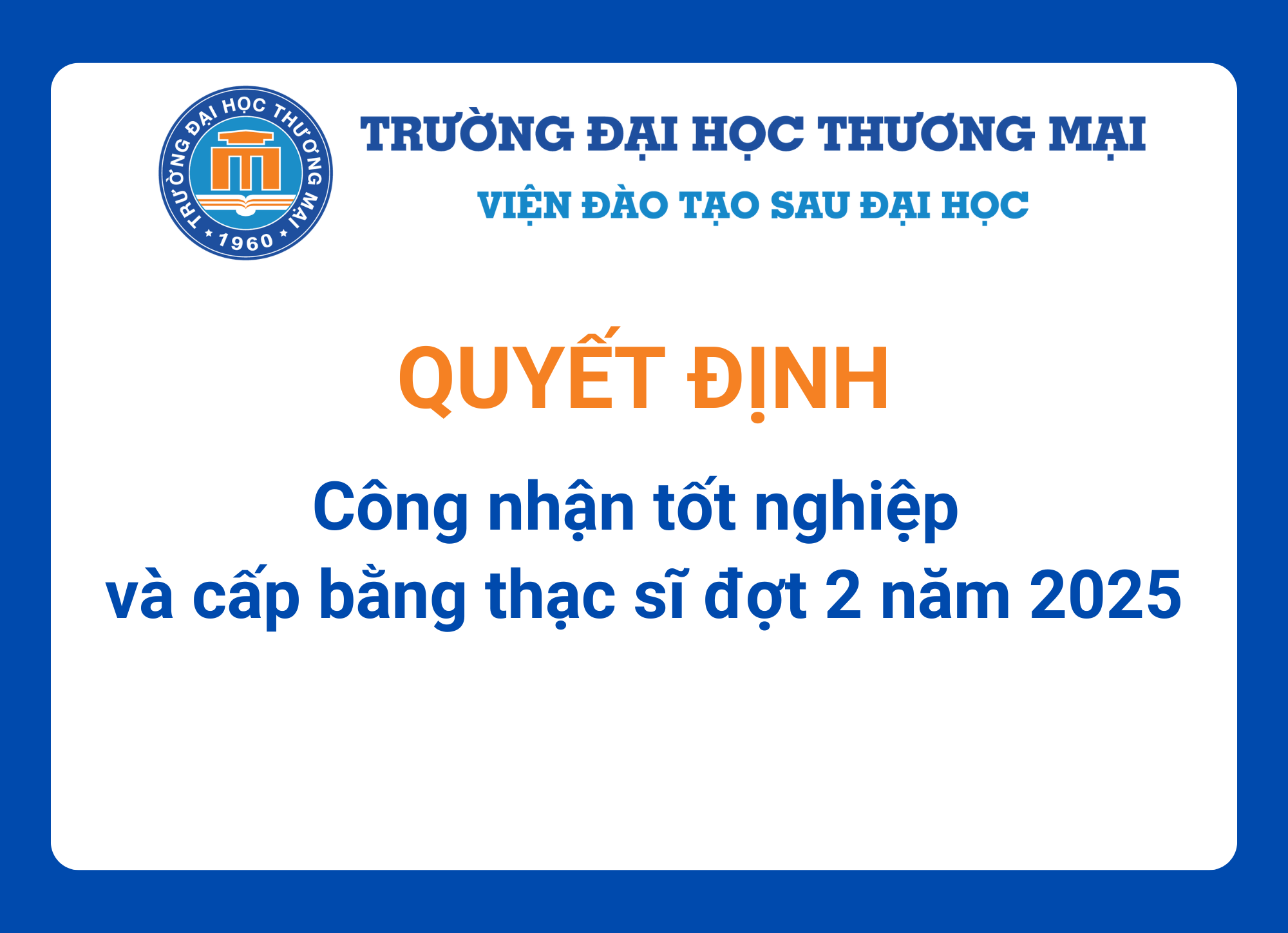 Quyết định công nhận tốt nghiệp và cấp bằng thạc sĩ đợt 2 năm 2025