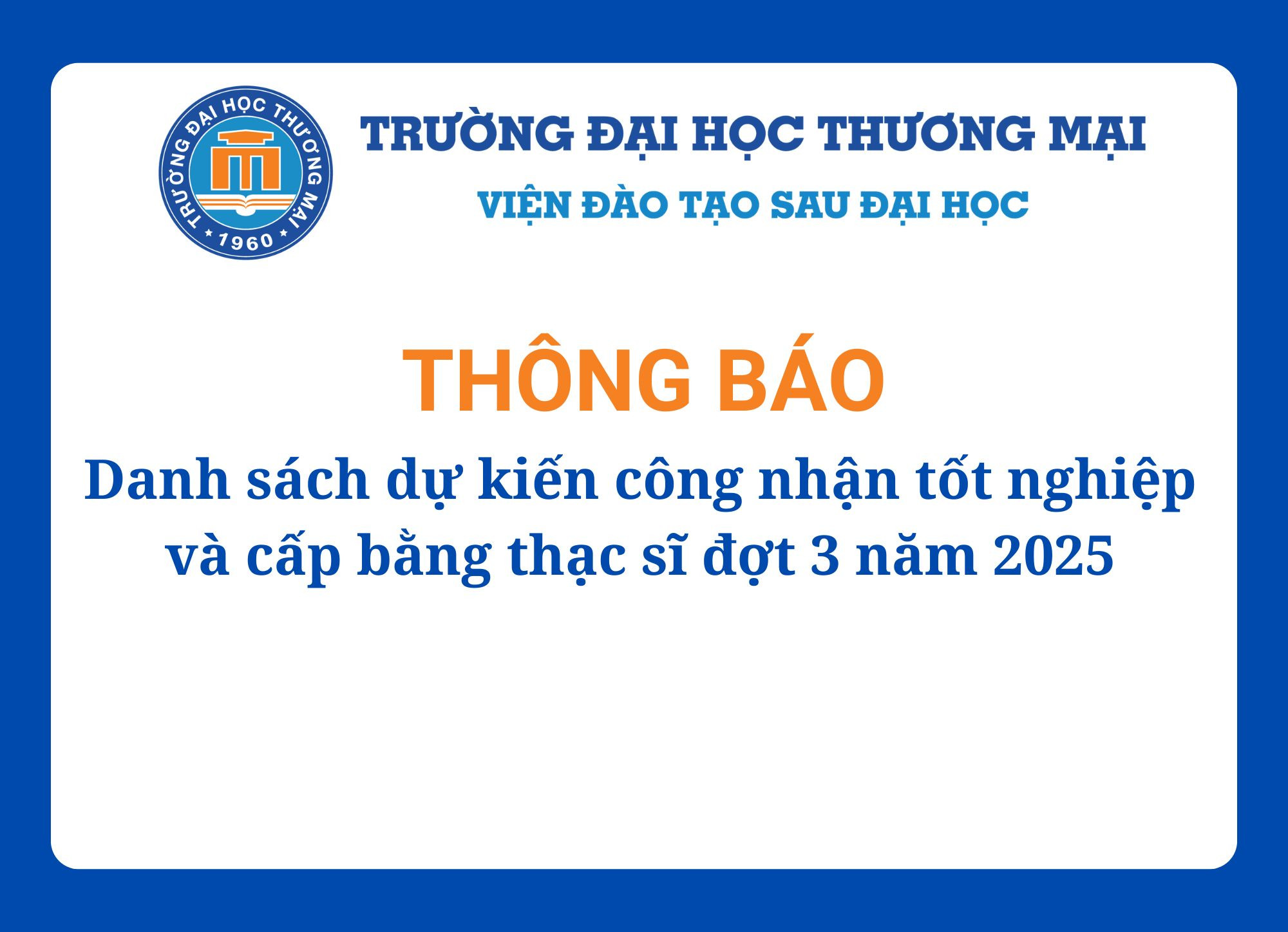 Danh sách dự kiến công nhận tốt nghiệp và cấp bằng thạc sĩ đợt 3 năm 2025