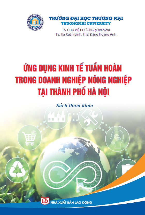 SÁCH THAM KHẢO: ỨNG DỤNG KINH TẾ TUẦN HOÀN TRONG DOANH NGHIỆP NÔNG NGHIỆP TẠI THÀNH PHỐ HÀ NỘI